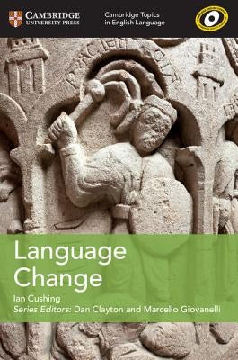 Language Change by Cushing, Ian