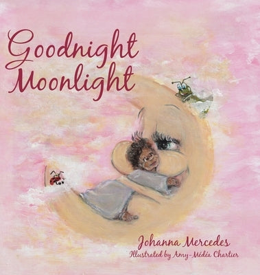 Goodnight Moonlight by Mercedes, Johanna