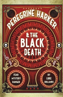 Peregrine Harker and The Black Death by Hollands, Luke