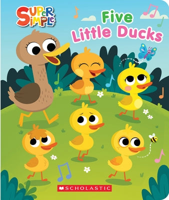 Five Little Ducks (Super Simple Countdown Book) by Scholastic