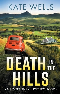 Death in the Hills by Wells, Kate