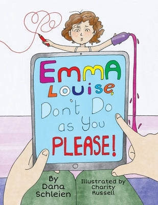 Emma Louise, Don't Do as You Please! by Schleien, Dana