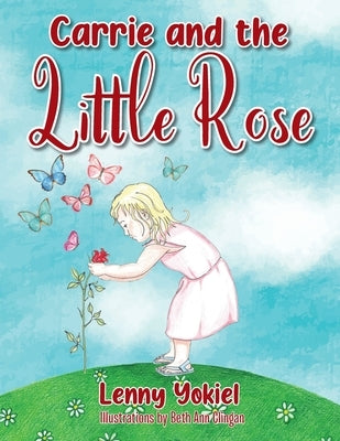 Carrie and the Little Rose by Yokiel, Lenny