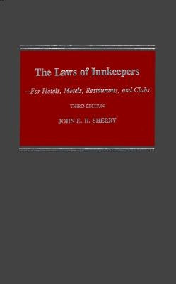 Study Guide to John E. H. Sherry, the Laws of Innkeepers, Third Edition: For Hotels, Motels, Restaurants, and Clubs by Sherry, John E. H.