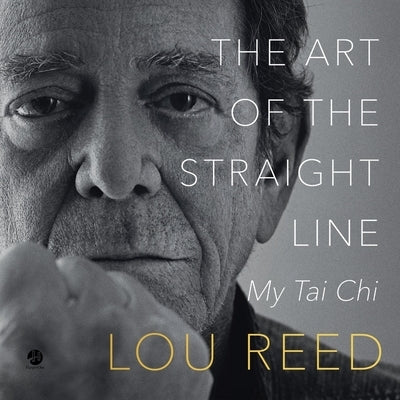 The Art of the Straight Line: My Tai Chi by Anderson, Laurie