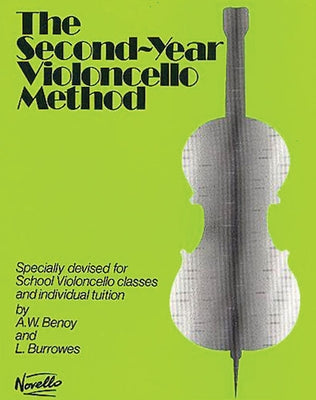 The Second-Year Cello Method by Benoy, A. W.