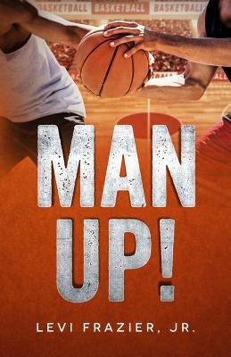 Man Up! by Bell, Shelia E.