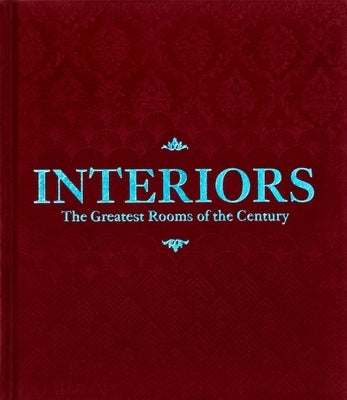 Interiors: The Greatest Rooms of the Century (Merlot Red Edition) by Editors, Phaidon