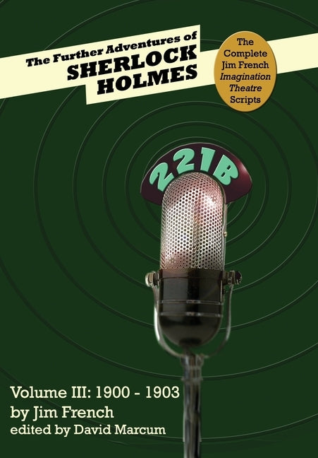 The Further Adventures of Sherlock Holmes (Part III: 1900-1903) by French, Jim