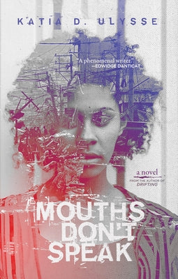 Mouths Don't Speak by Ulysse, Katia D.