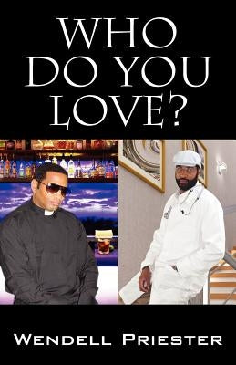 Who Do You Love by Priester, Wendell