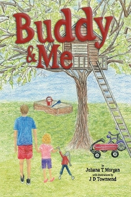 Buddy and Me by Morgan, Juliana T.