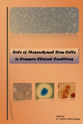 Role of Mesenchymal Stem Cells in Common Clinical Conditions by Bashir, Mudasir