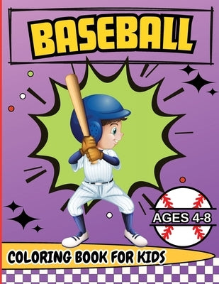 Baseball Coloring Book for Kids Ages 4-8: Coloring Pages for Kids Spring by Tobba