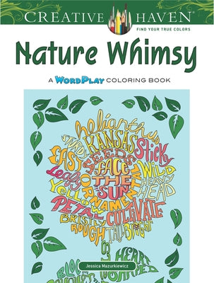 Creative Haven Nature Whimsy: A Wordplay Coloring Book by Mazurkiewicz, Jessica