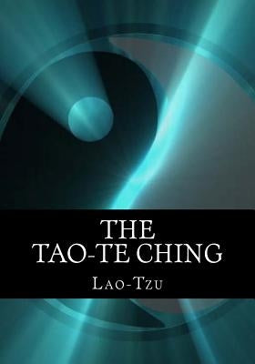 The Tao-te Ching by Lao-Tzu