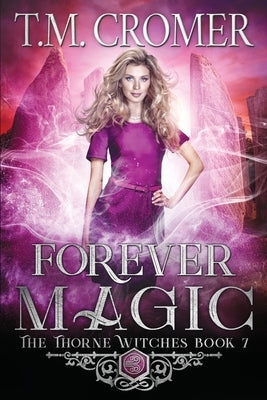 Forever Magic by Cromer, T. M.