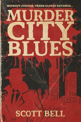 Murder City Blues by Bell, Scott