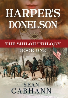 Harper's Donelson: A Novel of Grant's First Campaign by Gabhann, Sean