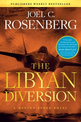 The Libyan Diversion by Rosenberg, Joel C.