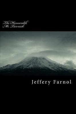 The Honourable Mr. Tawnish by Farnol, Jeffery