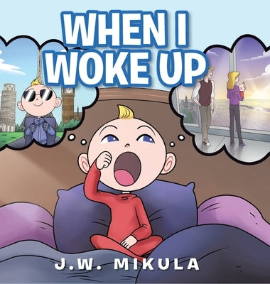 When I Woke Up by Mikula, J. W.