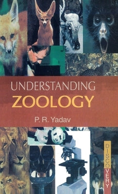 Understanding Zoology by Yadav, P. R.