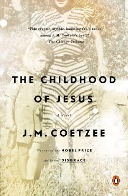 The Childhood of Jesus by Coetzee, J. M.