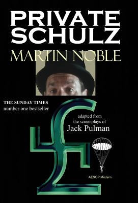 Private Schulz by Noble, Martin