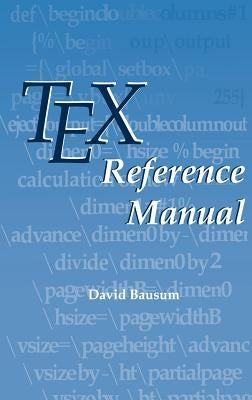 Tex Reference Manual by Bausum, David