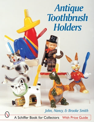 Antique Toothbrush Holders by Smith