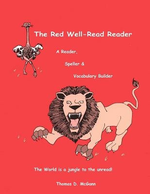 The Red Well-Read Reader (Color, Paperback): A Reader, Speller &, Vocabulary Builder by McGann, Thomas Daniel