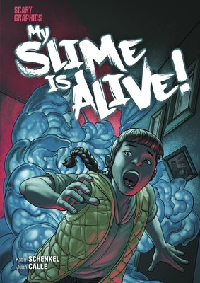 My Slime Is Alive! by Schenkel, Katie