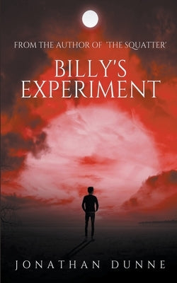 Billy's Experiment by Dunne, Jonathan