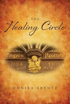 The Healing Circle by Arenth, Monika