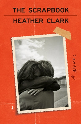 The Scrapbook by Clark, Heather