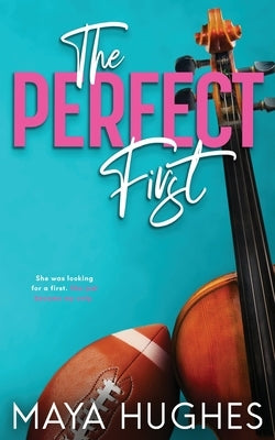 The Perfect First by Hughes, Maya