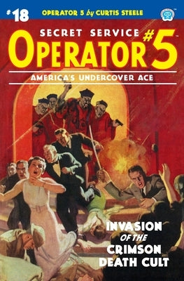 Operator 5 #18: Invasion of the Crimson Death Cult by Davis, Frederick C.