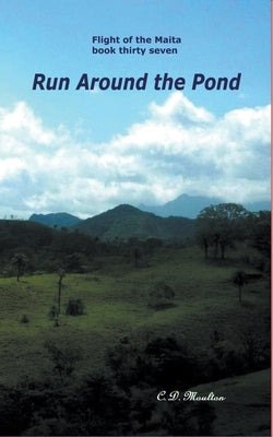 Run Around the Pond by Moulton, C. D.