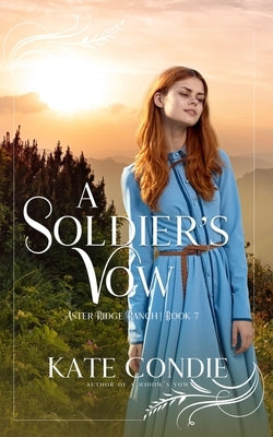 A Soldier's Vow by Condie, Kate