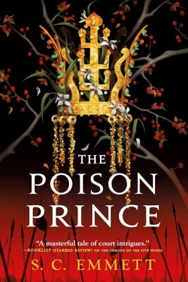 The Poison Prince by Emmett, S. C.