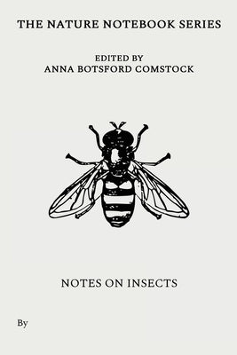 Notes on Insects by Comstock, Anna