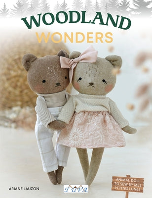 Woodland Wonders: Animal Doll to Sew by Mes Petites Lunes by Lauzon, Ariane