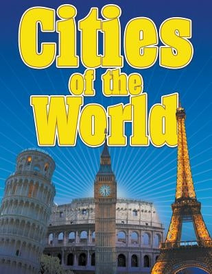 Cities of the World by Speedy Publishing LLC