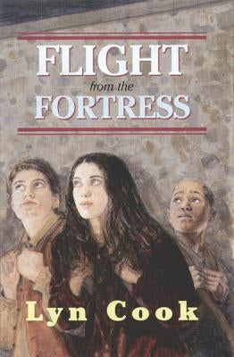 Flight from the Fortress by Cook, Lyn