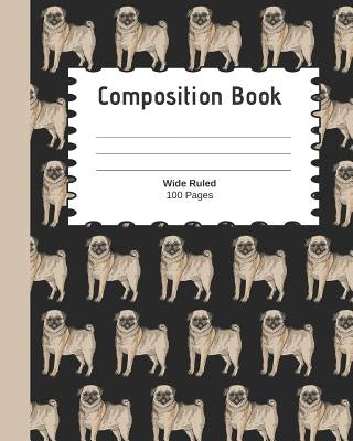 Composition Book: Pug themed composition book for back to school. by Books, Lemon Tree