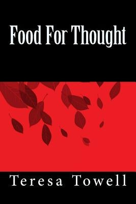 Food For Thought by Towell, Teresa a.