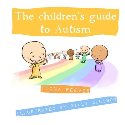 The Children's Guide To Autism by Allison, Billy