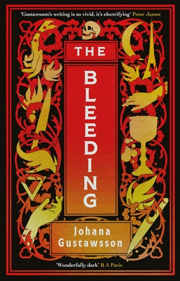 The Bleeding: Volume 1 by Gustawsson, Johana