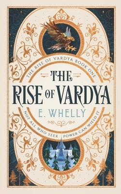 The Rise of Vardya: Book 1 by Whelly, E.